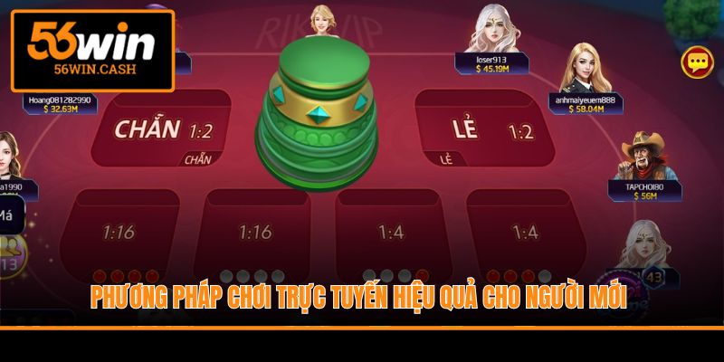 Phương pháp chơi trực tuyến hiệu quả cho người mới